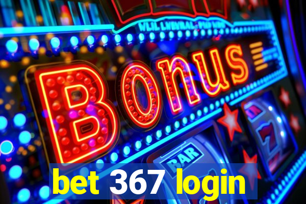 bet 367 login